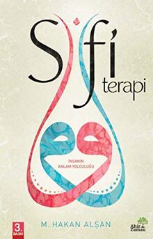 Sufi Terapi: Insanin Anlam Yolculugu