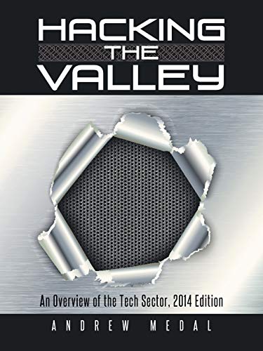 Hacking the Valley: An Overview of the Tech Sector, 2014 Edition