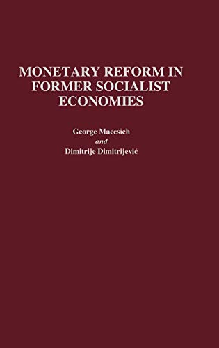 Monetary Reform in Former Socialist Economies (Advances in Trace Substances Research)