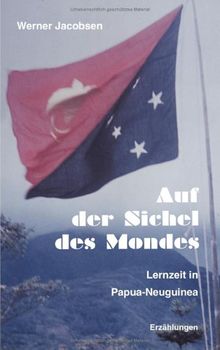 Auf der Sichel des Mondes Lernzeit in Papua- Neuguinea (Book on Demand) von Jacobsen, Werner | Buch | Zustand gut