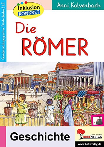 Die Römer: Ein Arbeitsheft aus der Reihe Inklusion konkret