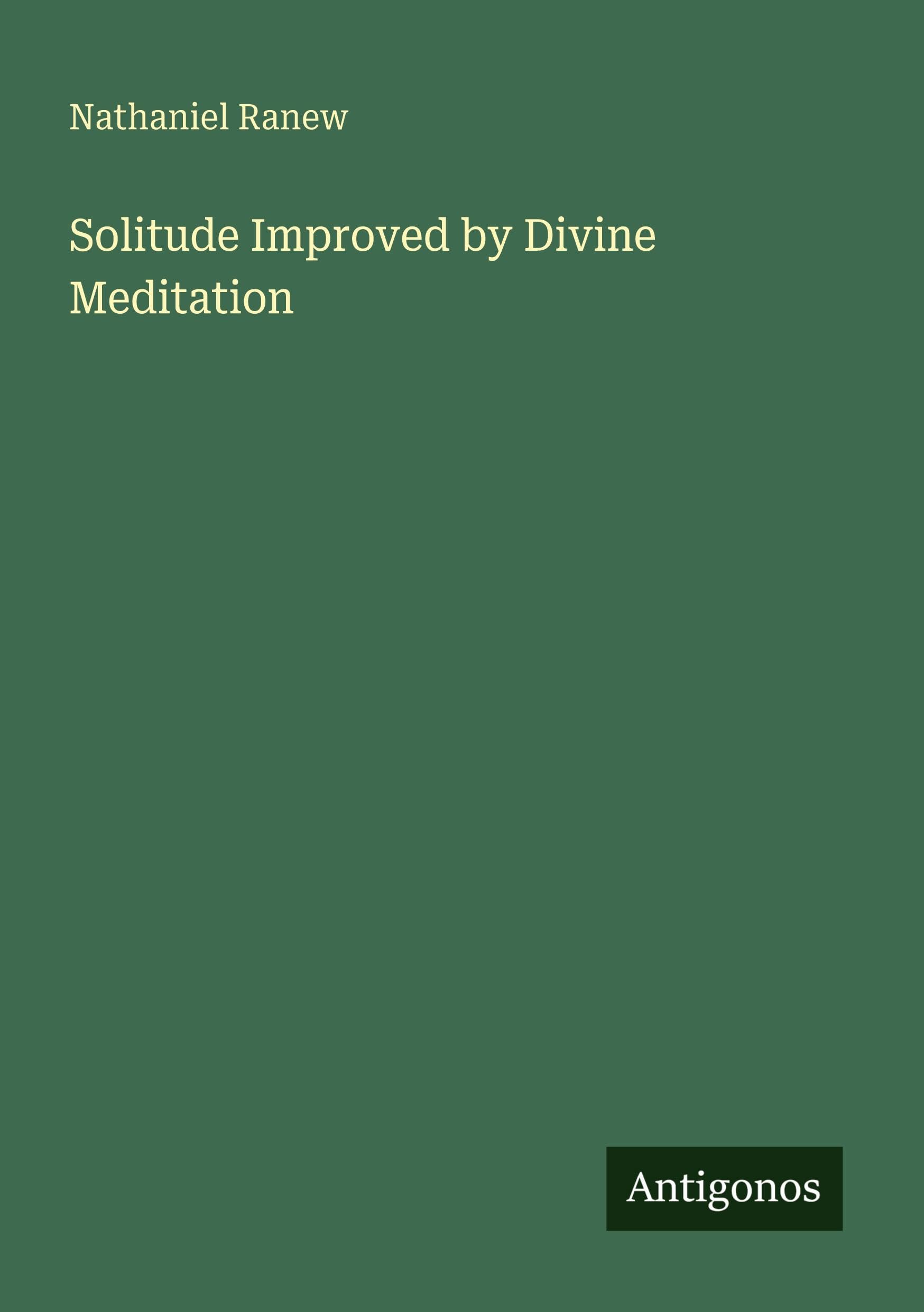Solitude Improved by Divine Meditation