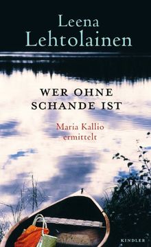 Wer ohne Schande ist: Maria Kallio ermittelt