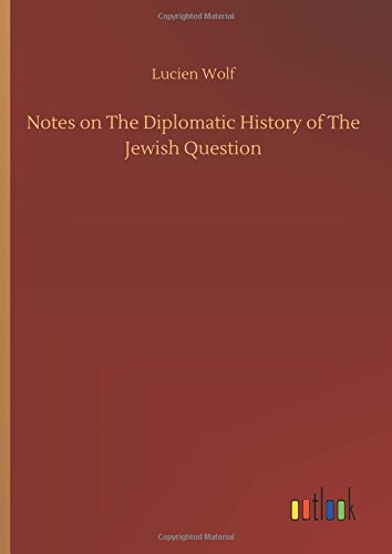 Notes on The Diplomatic History of The Jewish Question