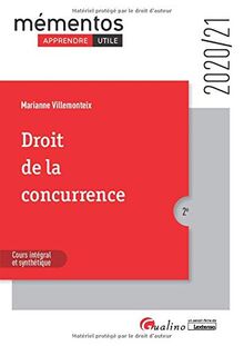 Droit de la concurrence : cours intégral et synthétique : 2020-2021