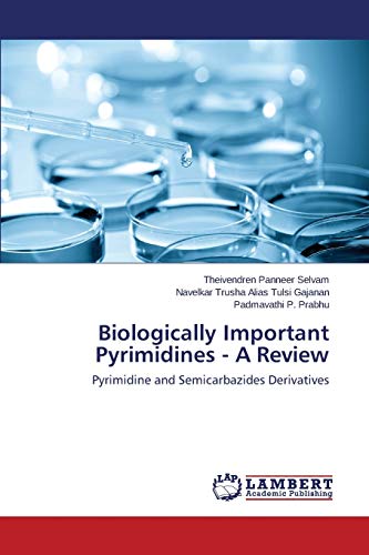 Biologically Important Pyrimidines - A Review: Pyrimidine and Semicarbazides Derivatives