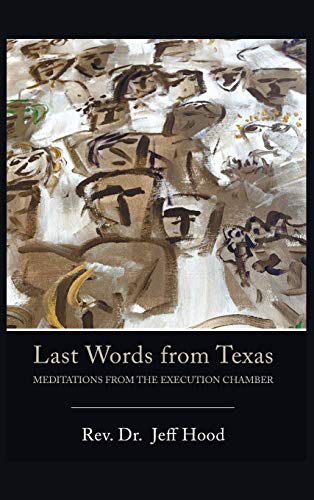 Last Words from Texas: Meditations from the Execution Chamber