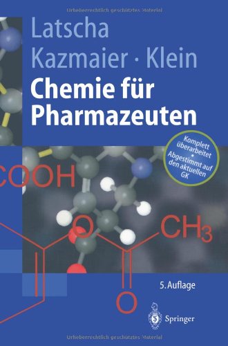 Chemie für Pharmazeuten: Unter Berücksichtigung Des Gk Pharmazie (Springer-Lehrbuch)