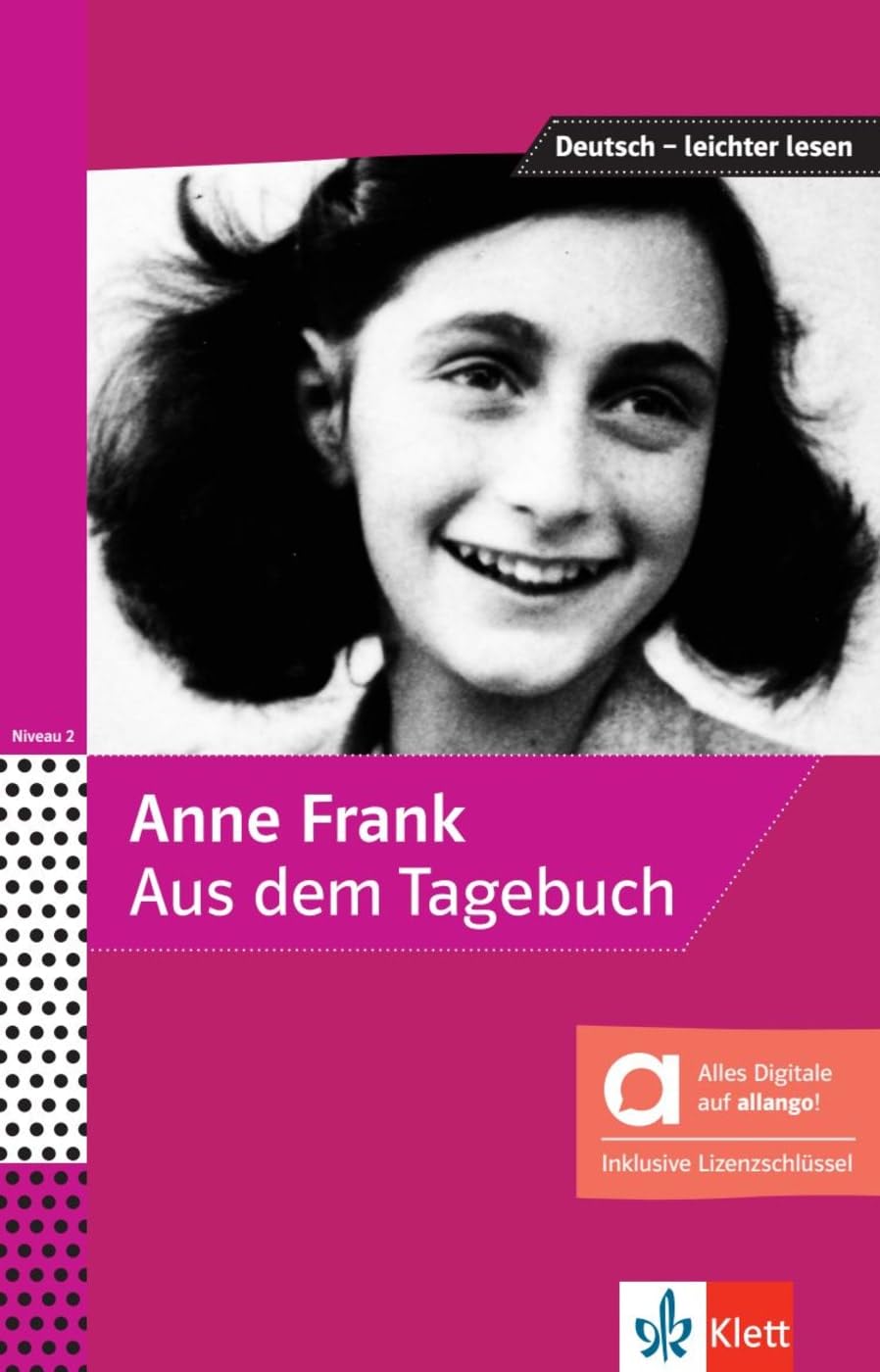 Anne Frank – Aus dem Tagebuch – Hybride Ausgabe allango: Ausgewählte und bearbeitete Texte. Lektüre mit Hörbuch inklusive Lizenzschlüssel allango (24 Monate) (Deutsch – leichter lesen)