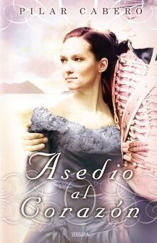 Asedio al corazón (Amor y aventura)