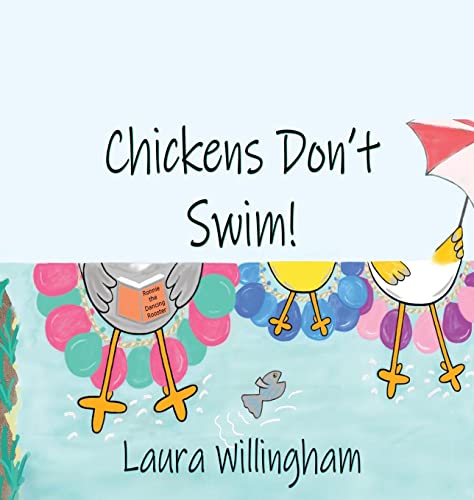 Chickens Don't Swim! (A Lily Saves the Day Book)