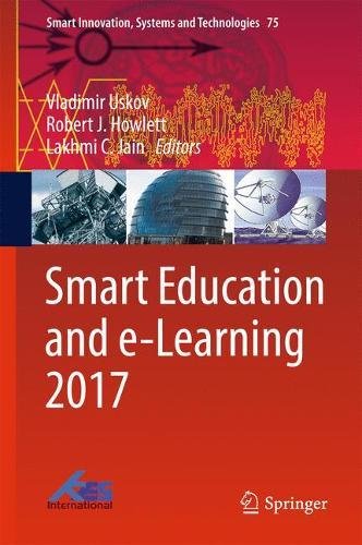 Smart Education and e-Learning 2017 (Smart Innovation, Systems and Technologies)