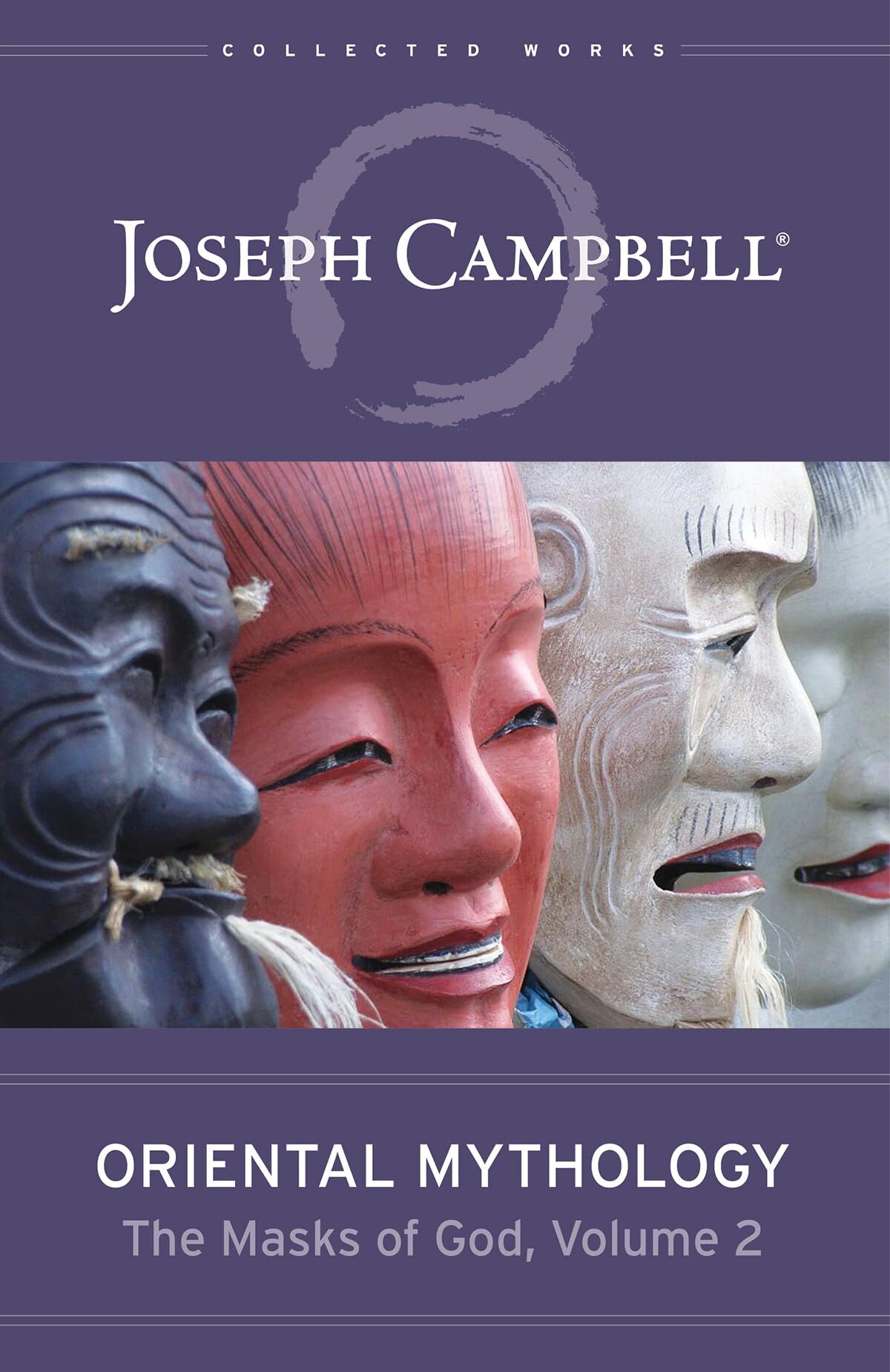 Joseph Campbell Oriental Mythology (The Masks Of God, Volume 2) (The Masks Of God, 2, Band 2)