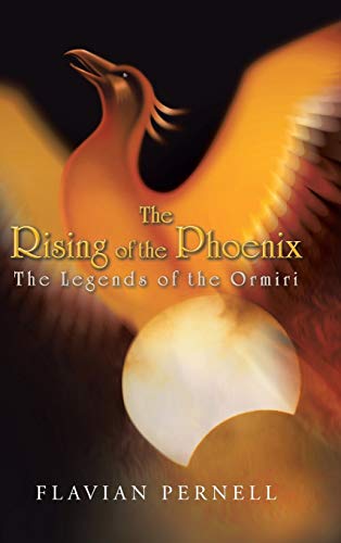 The Rising of the Phoenix: The Legends of the Ormiri