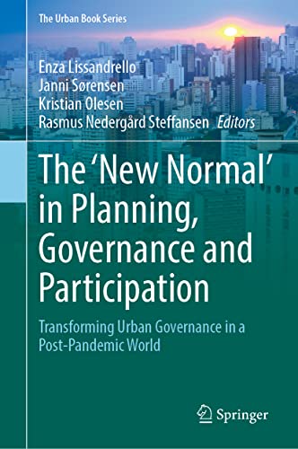 The ‘New Normal’ in Planning, Governance and Participation: Transforming Urban Governance in a Post-pandemic World (The Urban Book Series)