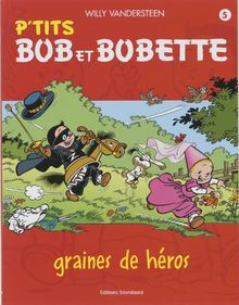 Graines de heros / druk 1 (P'TITS B&B, Band 5)