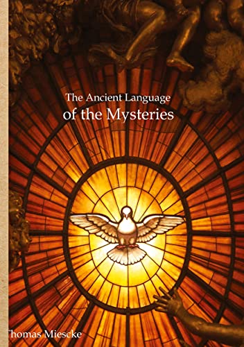 Astrology - The Ancient Language of the Mysteries: From Spirituality to Enlightenment