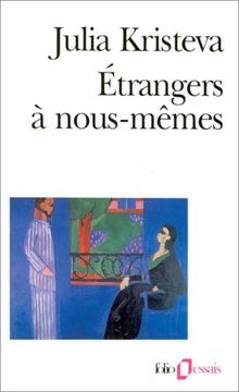 Etrangers à nous-mêmes