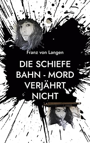 Die schiefe Bahn - Mord verjährt nicht: Eine spannende Geschichte aus Trier