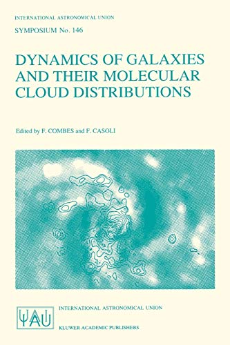 Dynamics of Galaxies and Their Molecular Cloud Distributions (International Astronomical Union Symposia, 146, Band 146)