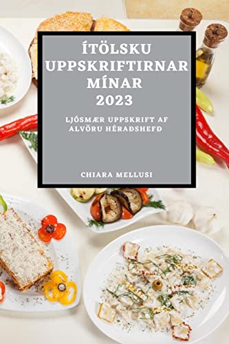 ÍTÖLSKU UPPSKRIFTIRNAR MÍNAR 2023: LJÓSMÆR UPPSKRIFT AF ALVÖRU HÉRAÐSHEFÐ