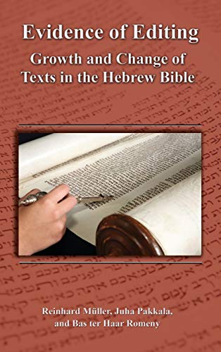 Evidence of Editing: Growth and Change of Texts in the Hebrew Bible (Society of Biblical Literature Resources for Biblical Study)