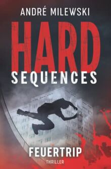 Hard-Sequences – Feuertrip: Thriller