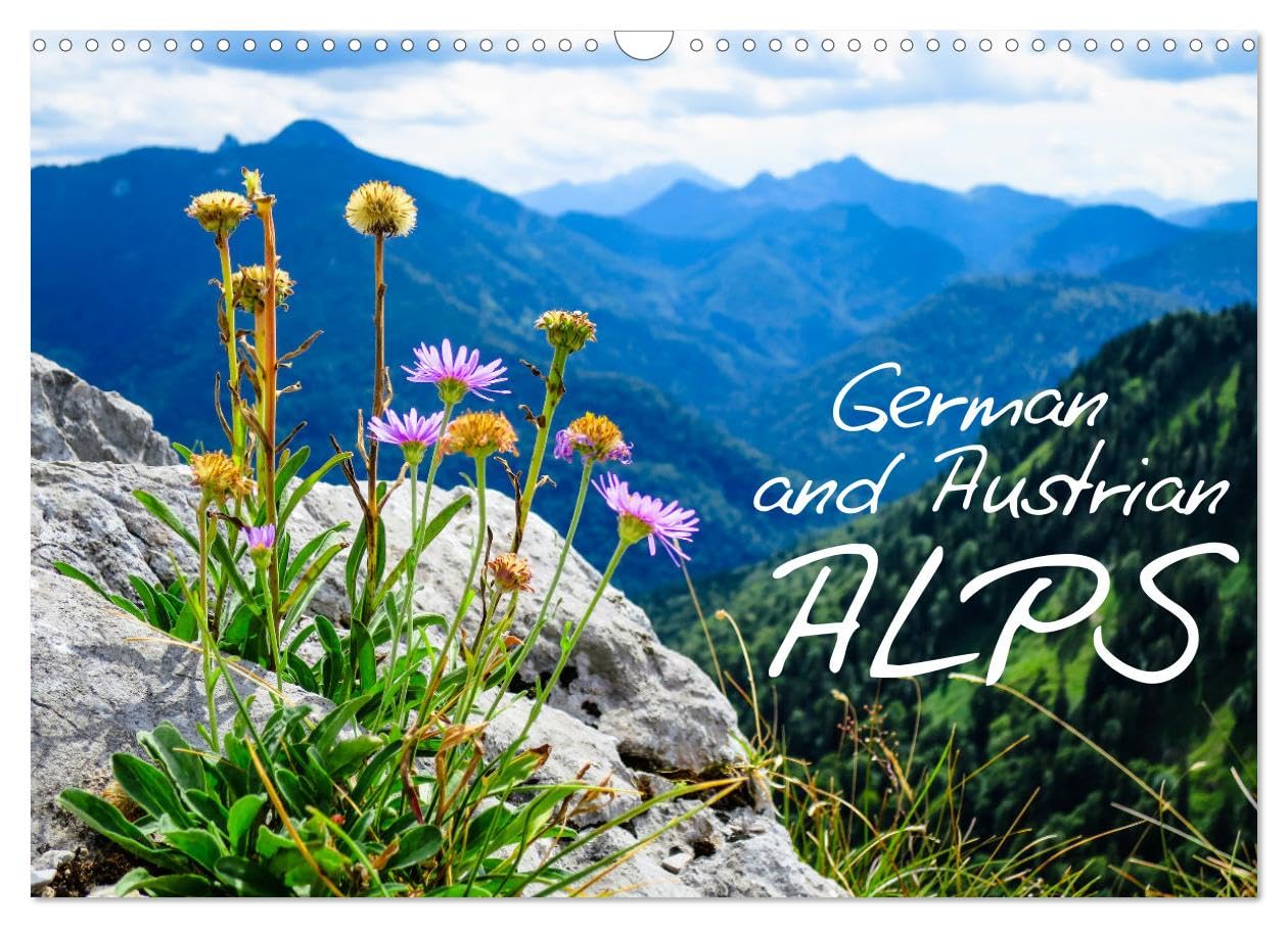 German and Austrian Alps (Wall Calendar 2026 DIN A3 landscape), CALVENDO 12 Month Wall Calendar: Experience the diversity of the German and Austrian Alps throughout the year.