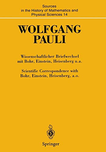 Wissenschaftlicher Briefwechsel mit Bohr, Einstein, Heisenberg u.a. Band IV, Teil I: 1950–1952 / Scientific Correspondence with Bohr, Einstein, ... and Physical Sciences, 14, Band 14)