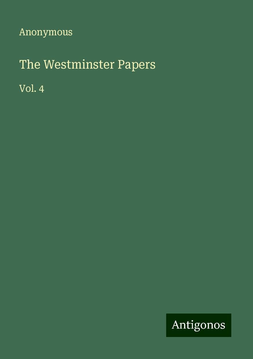 The Westminster Papers: Vol. 4