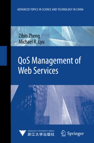 QoS Management of Web Services (Advanced Topics in Science and Technology in China)