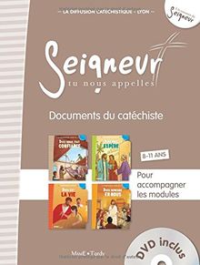 Seigneur, tu nous appelles, 8-11 ans : documents du catéchiste : pour accompagner les modules Dieu nous fait confiance, Dieu nous espère, Dieu est la vie, Dieu demeure en nous