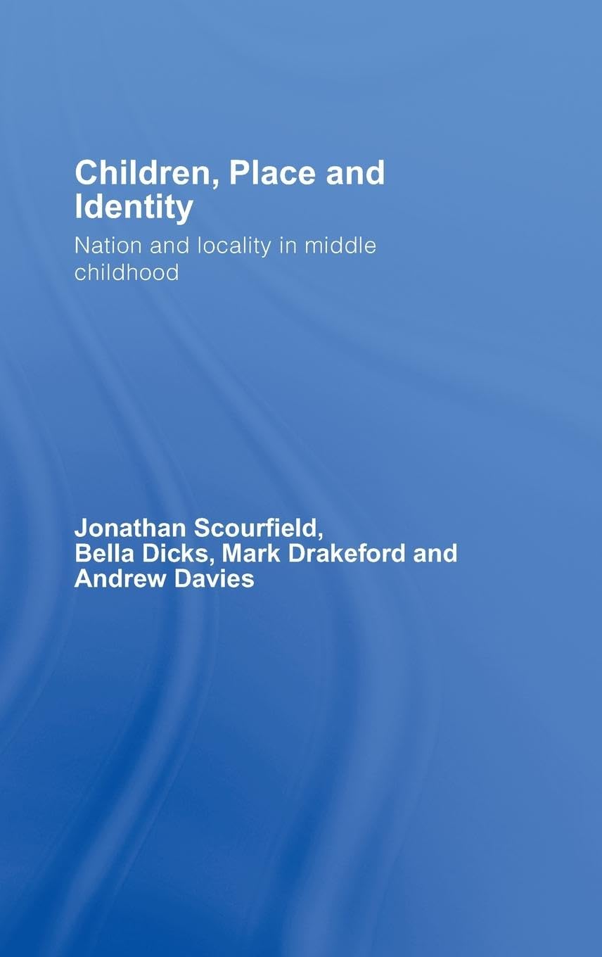Children, Place and Identity: Nation and Locality in Middle Childhood