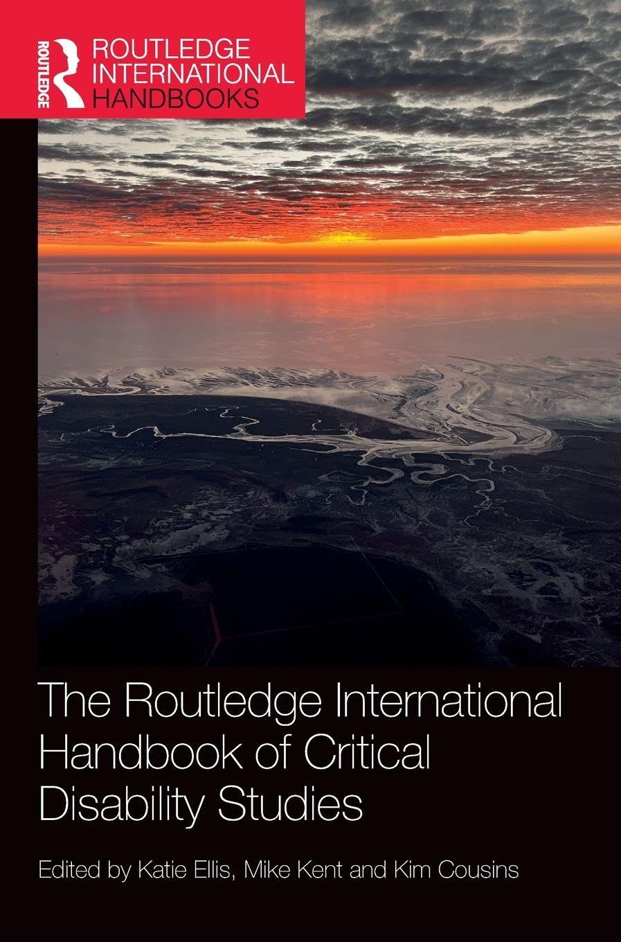 The Routledge International Handbook of Critical Disability Studies (Routledge International Handbooks)