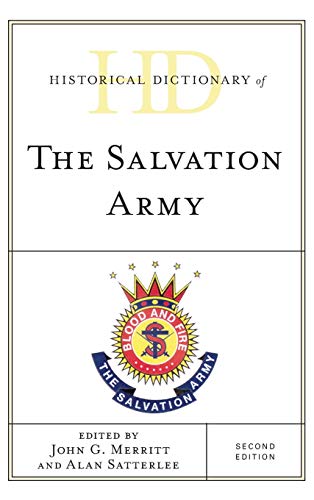 Historical Dictionary of The Salvation Army, Second Edition (Historical Dictionaries of Religions, Philosophies and Movements)