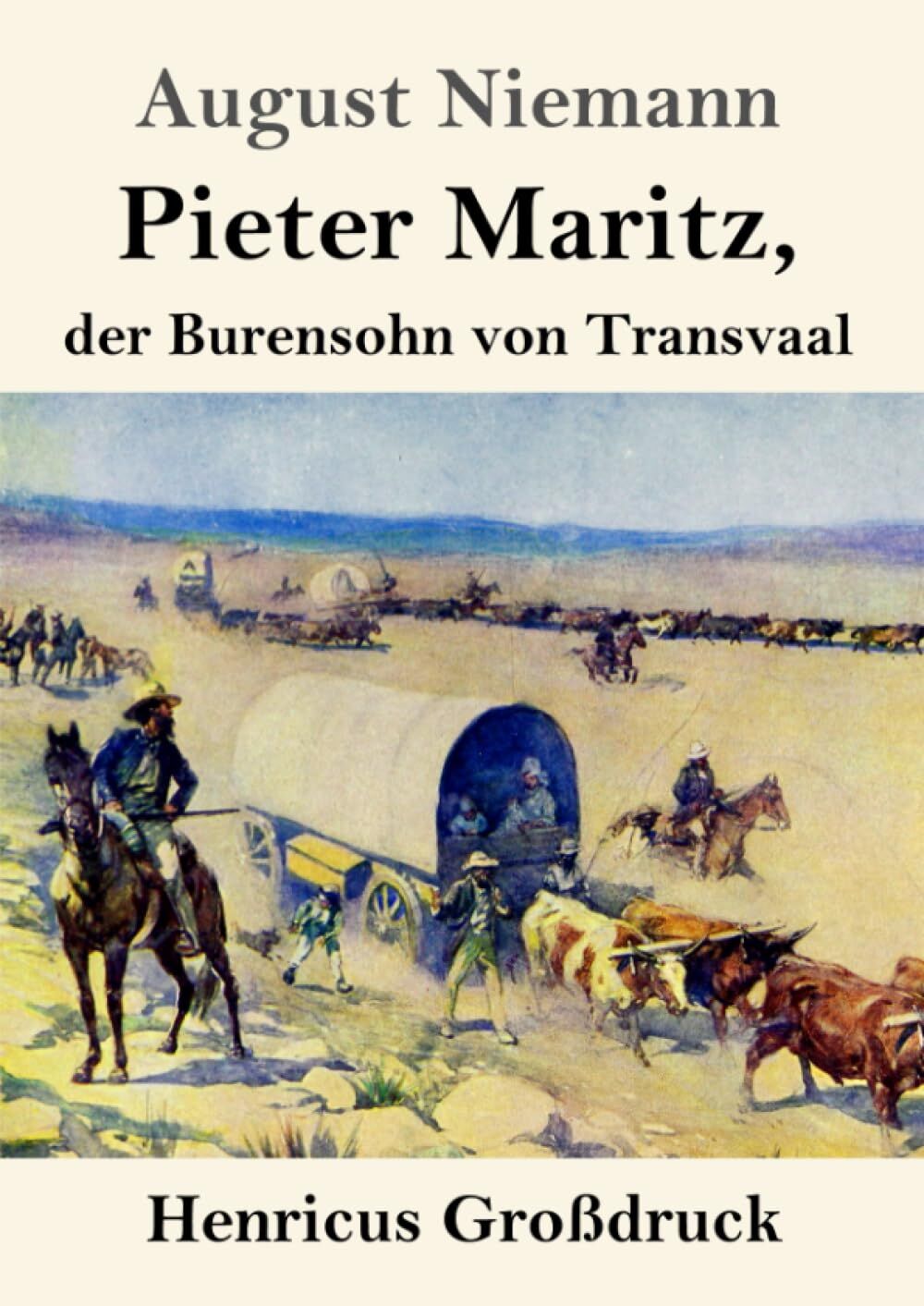 Pieter Maritz, der Burensohn von Transvaal (Großdruck)