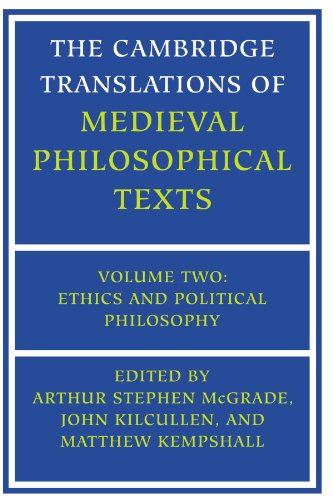 The Cambridge Translations of Medieval Philosophical Texts: Volume 2, Ethics and Political Philosophy