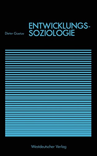 Entwicklungssoziologie (Goldmann-Studienreihe Gesellschaft)