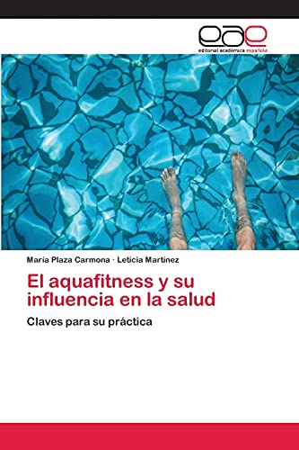 El aquafitness y su influencia en la salud: Claves para su práctica