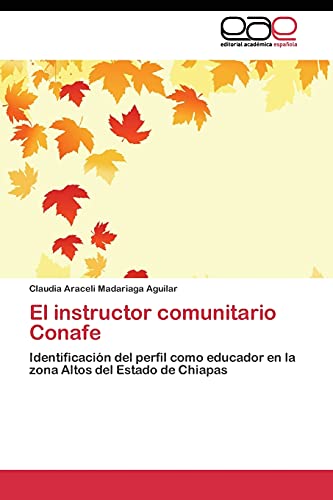 El instructor comunitario Conafe: Identificación del perfil como educador en la zona Altos del Estado de Chiapas