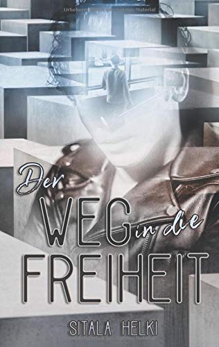 Der Weg in die Freiheit