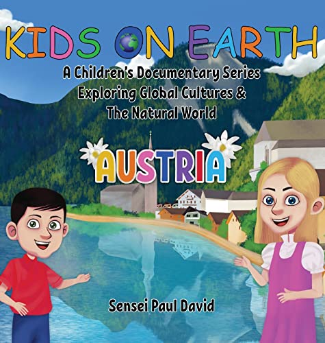 Kids On Earth: A Children's Documentary Series Exploring Global Cultures & The Natural World: AUSTRIA