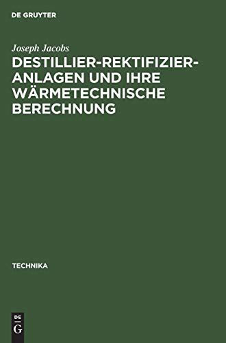 Destillier-Rektifizier-Anlagen und ihre wärmetechnische Berechnung (Technika, 2, Band 2)