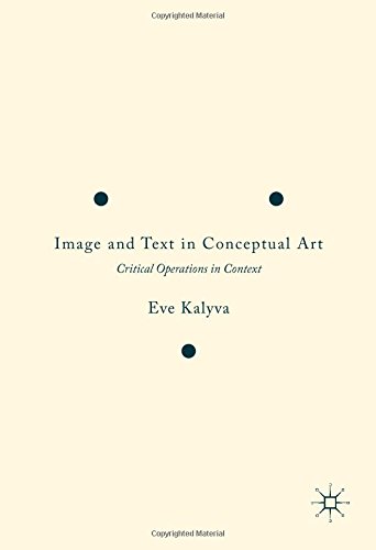 Image and Text in Conceptual Art: Critical Operations in Context