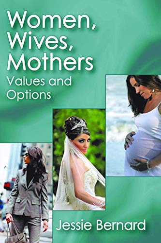 Women, Wives, Mothers: Values and Options
