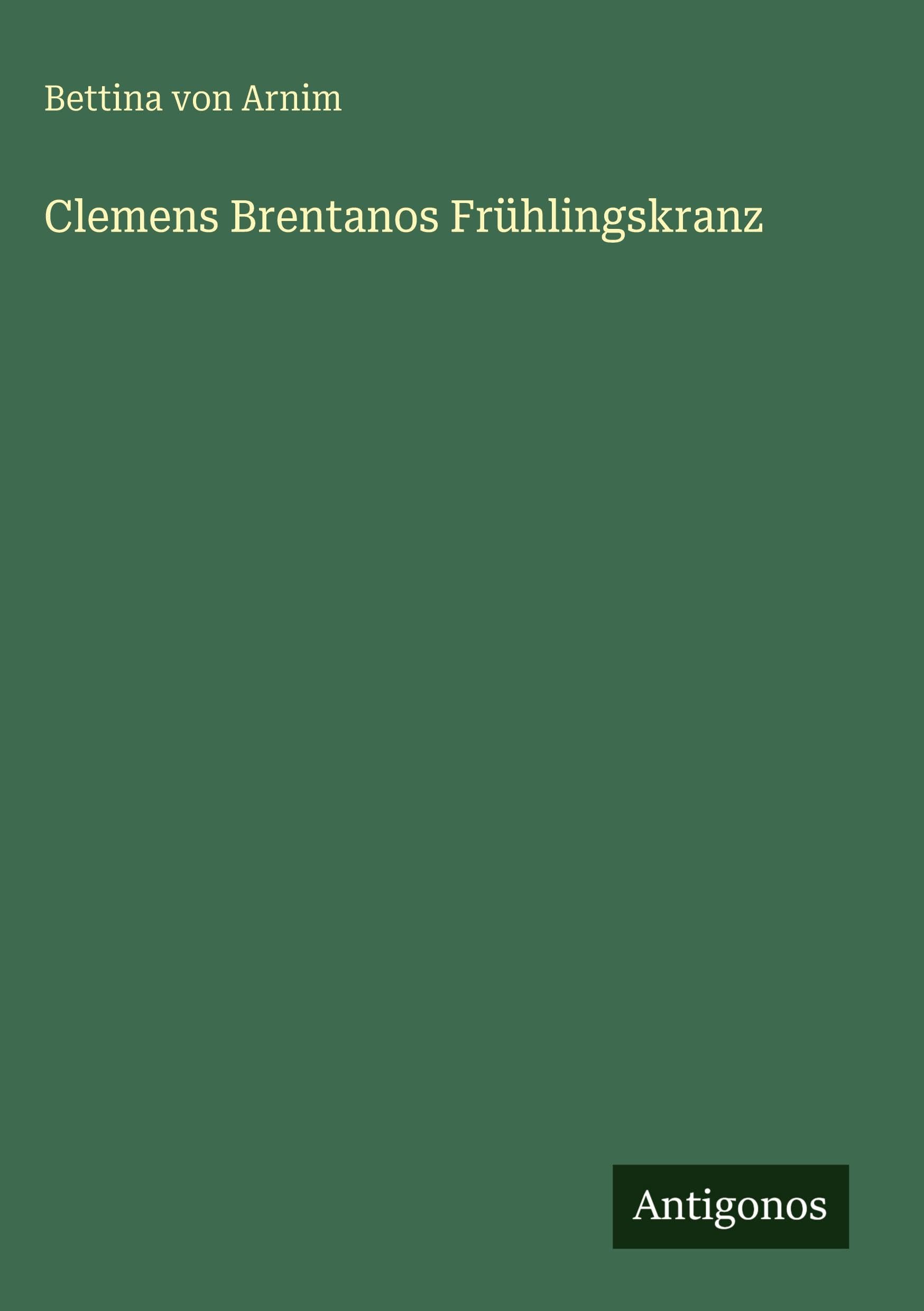 Clemens Brentanos Frühlingskranz