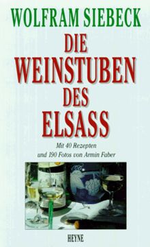 Die Weinstuben des Elsass. Mit 40 Rezepten