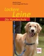 Lockere Leine (Die Hundeschule) von Schaal, Monika, Daugschieß-Thumm, Ursula | Buch | Zustand gut