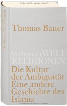 Die Kultur der Ambiguität: Eine andere Geschichte des Islam