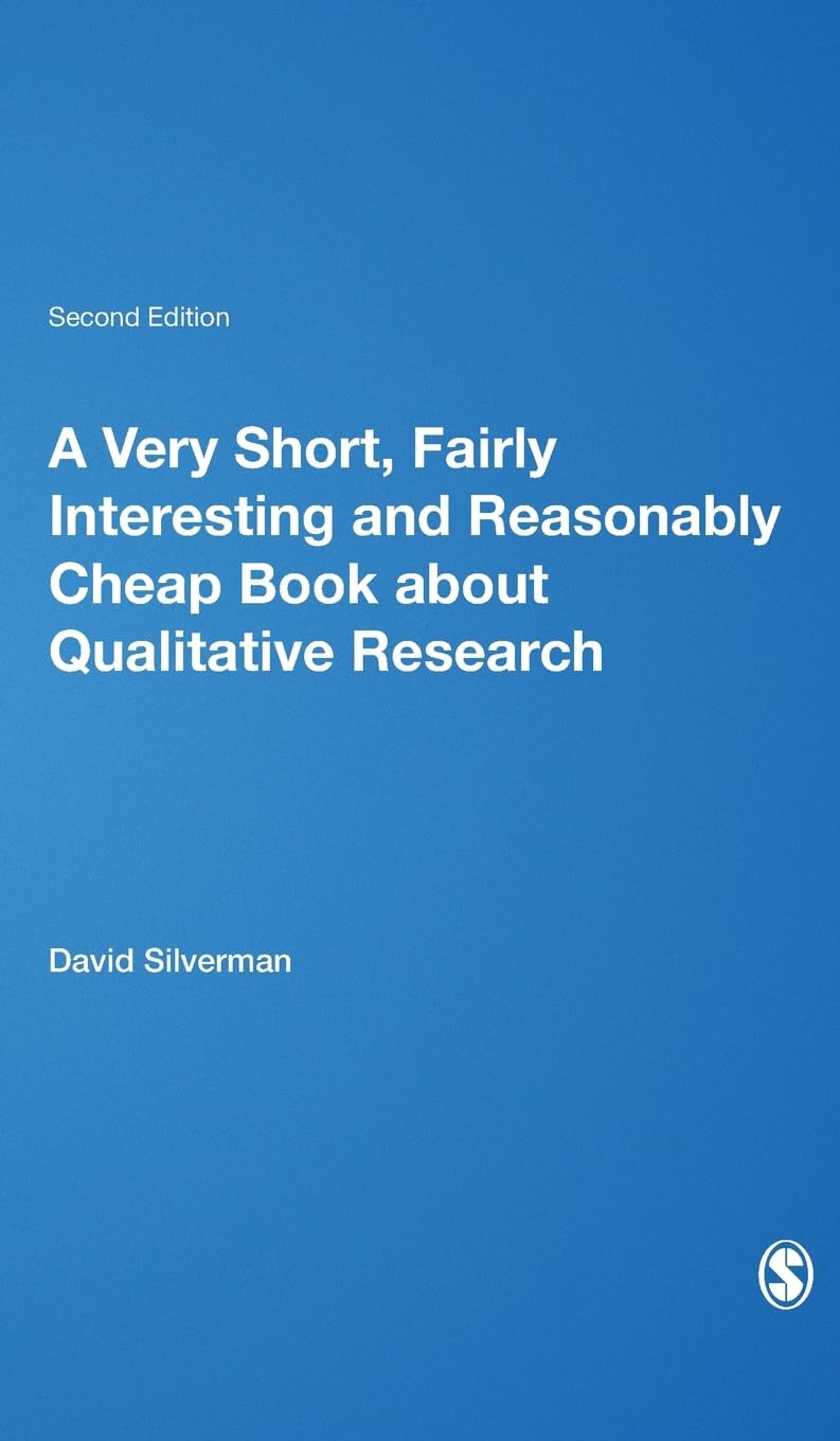 A Very Short, Fairly Interesting and Reasonably Cheap Book about Qualitative Research (Second Edition) (Very Short, Fairly Interesting & Cheap Books)